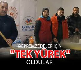 DEPREMZEDELER İÇİN “TEK YÜREK” OLDULAR
