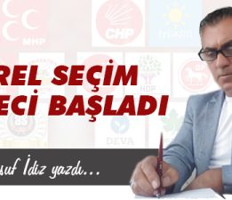 YEREL SEÇİM SÜRECİ BAŞLADI