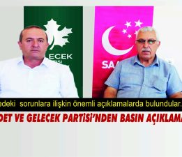 SAADET VE GELECEK PARTİSİ’NDEN BASIN AÇIKLAMASI