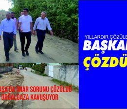 EDREMİT EMİNPAŞA’DA İMAR SORUNU ÇÖZÜLDÜ SOKAKLAR DOĞALGAZA KAVUŞUYOR