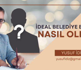 İDEAL BELEDİYE BAŞKANI NASIL OLMALI?