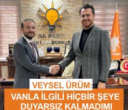 VEYSEL ÜRÜM: VANLA İLGİLİ HİÇBİR ŞEYE DUYARSIZ KALMADIM
