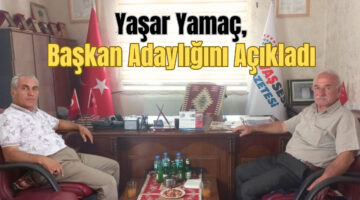 Yaşar Yamaç, Başkan Adaylığını Açıkladı