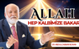 ALLAH HEP KALBİMİZE BAKAR